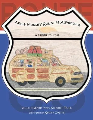 Annie Mouse's Route 66 Adventure: A Photo Journal - Paperback by Books by splitShops