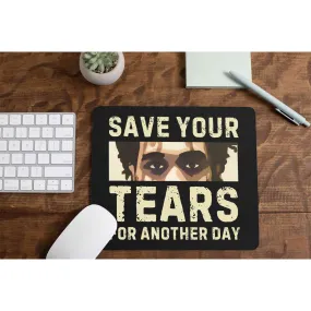 Mousepad - Save Your Tears